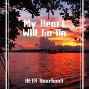 My Heart Will Go On (HETR Bourbon9 remix)