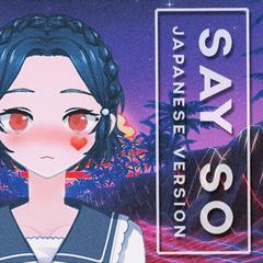 Say So (Japanese Version)