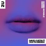2U (feat. Justin Bieber) [Robin Schulz Remix]专辑