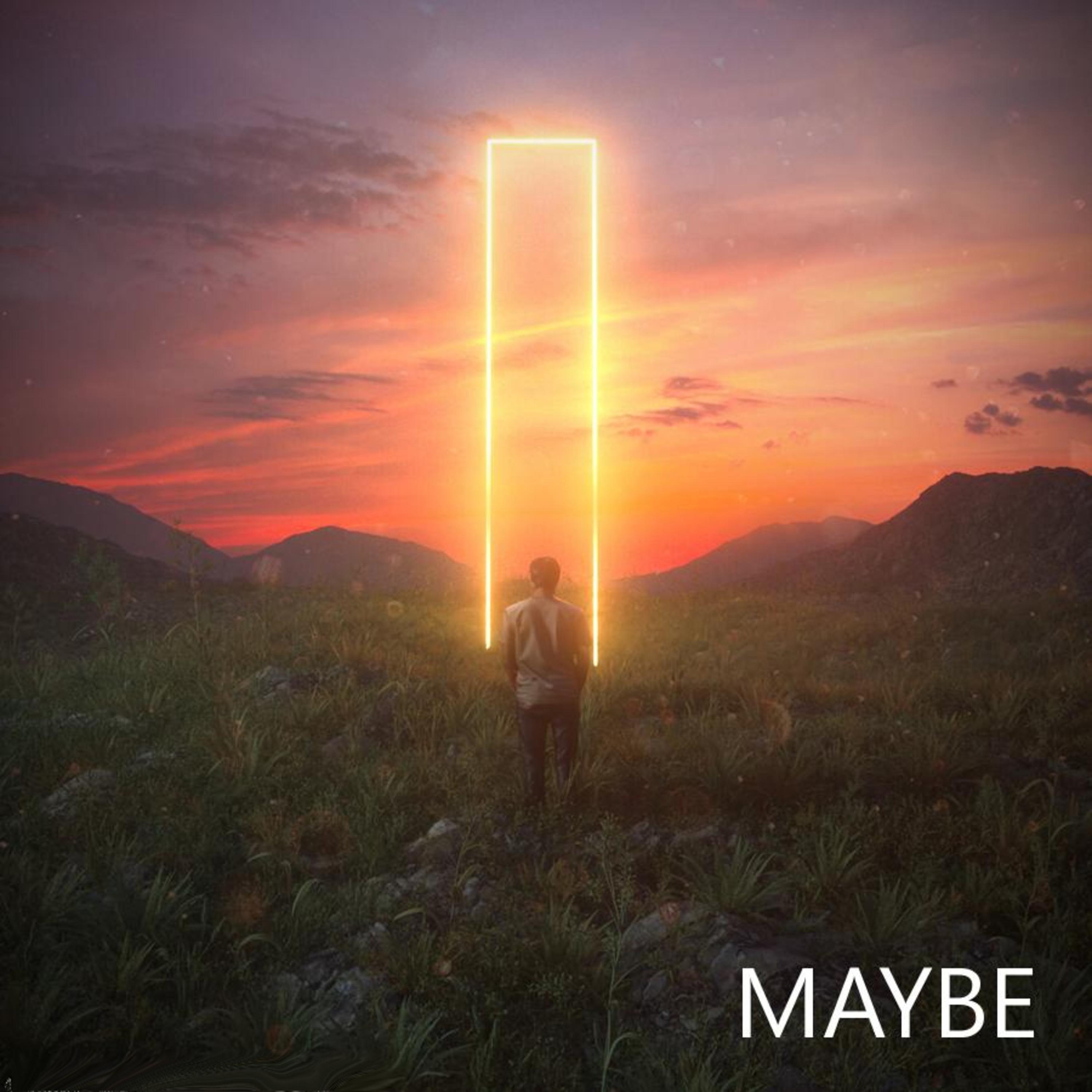 Maybe