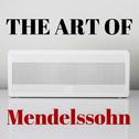 The Art Of Mendelssohn专辑