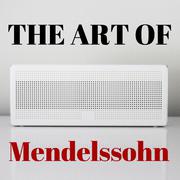 The Art Of Mendelssohn