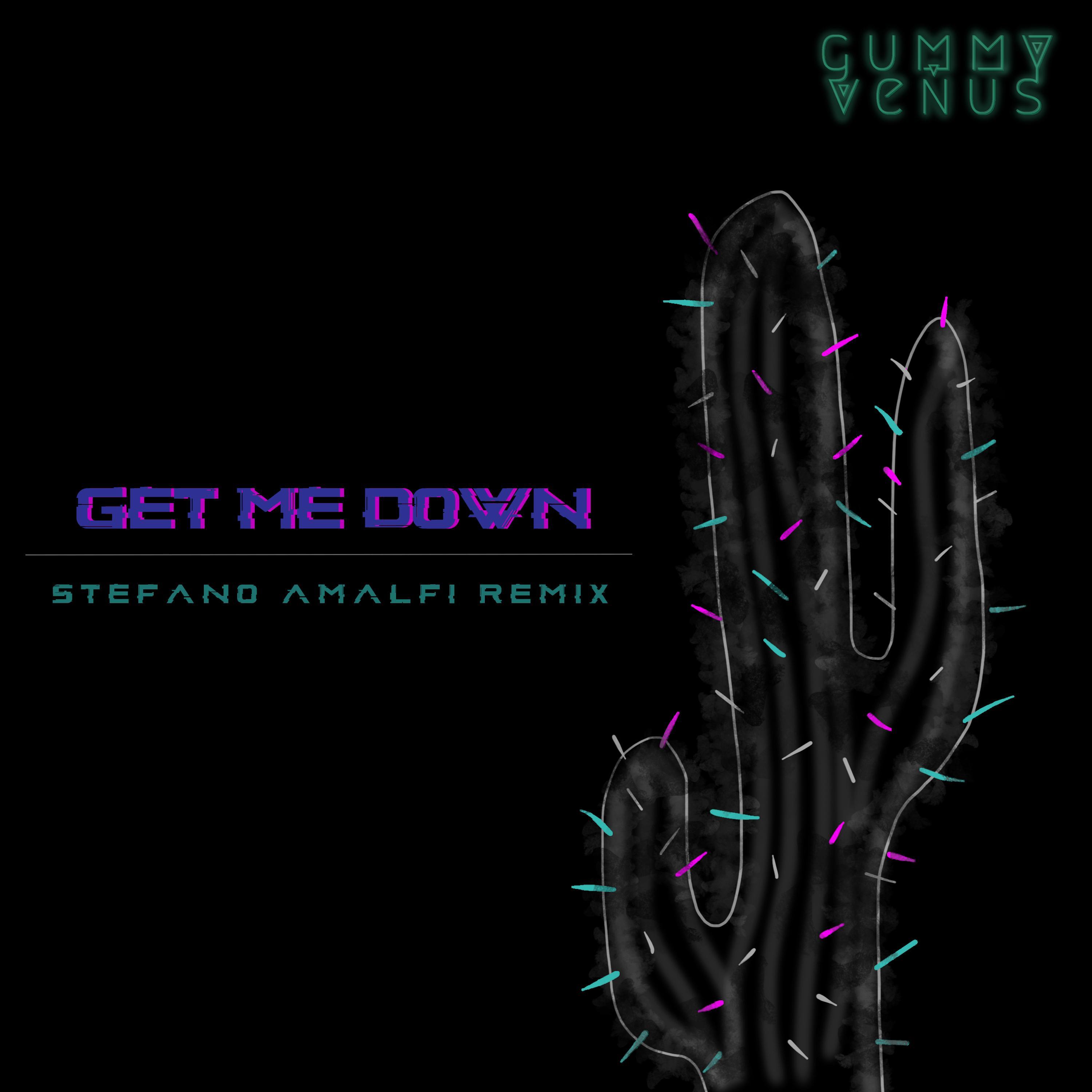 Get Me Down (Stefano Amalfi Remix)
