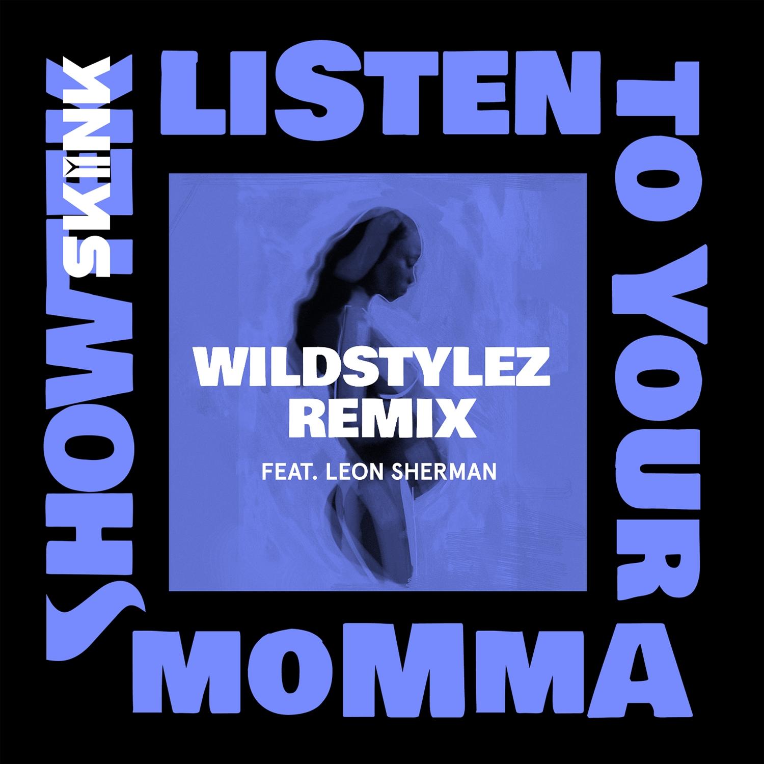 Listen to Your Momma (Wildstylez Remix)