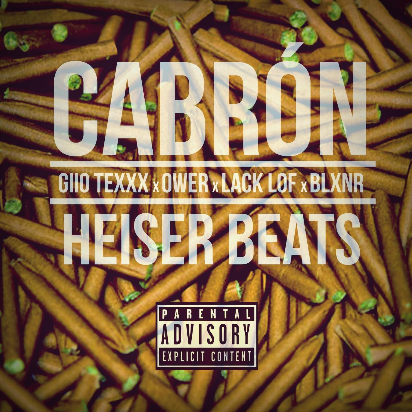 Cabrón (feat. Giio Texxx, Ower, Lack Lof & Heiser Beats)