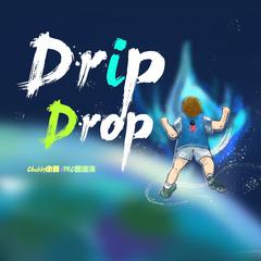 Drip Drop