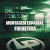 MC Giih - Montagem Espacial Frenetica