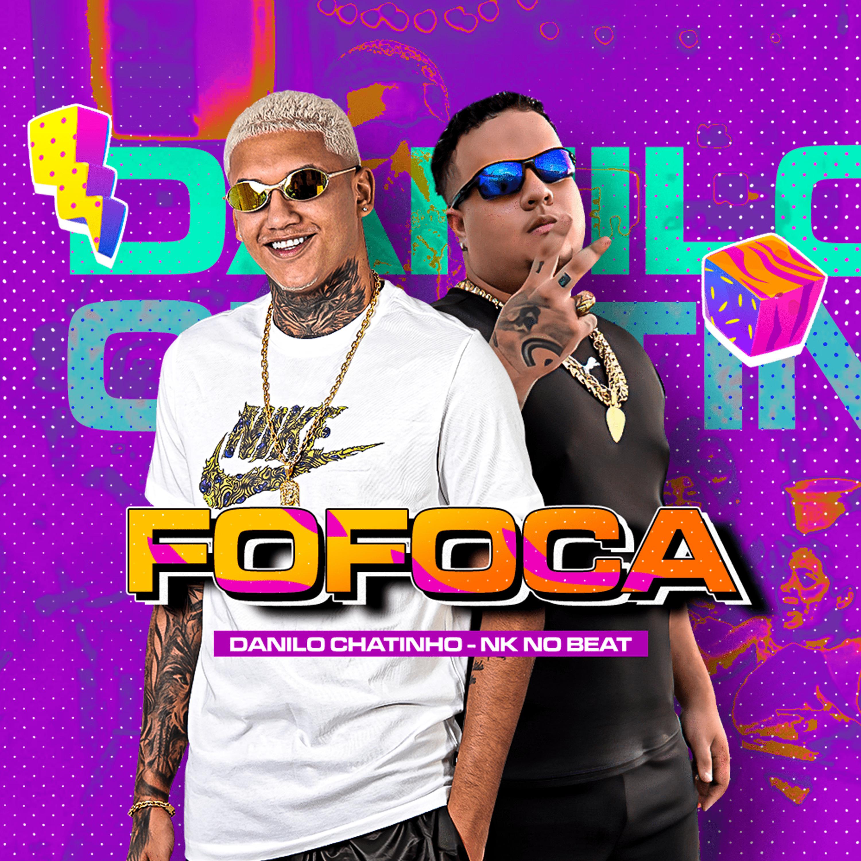 Danilo Chatinho - Fofoca