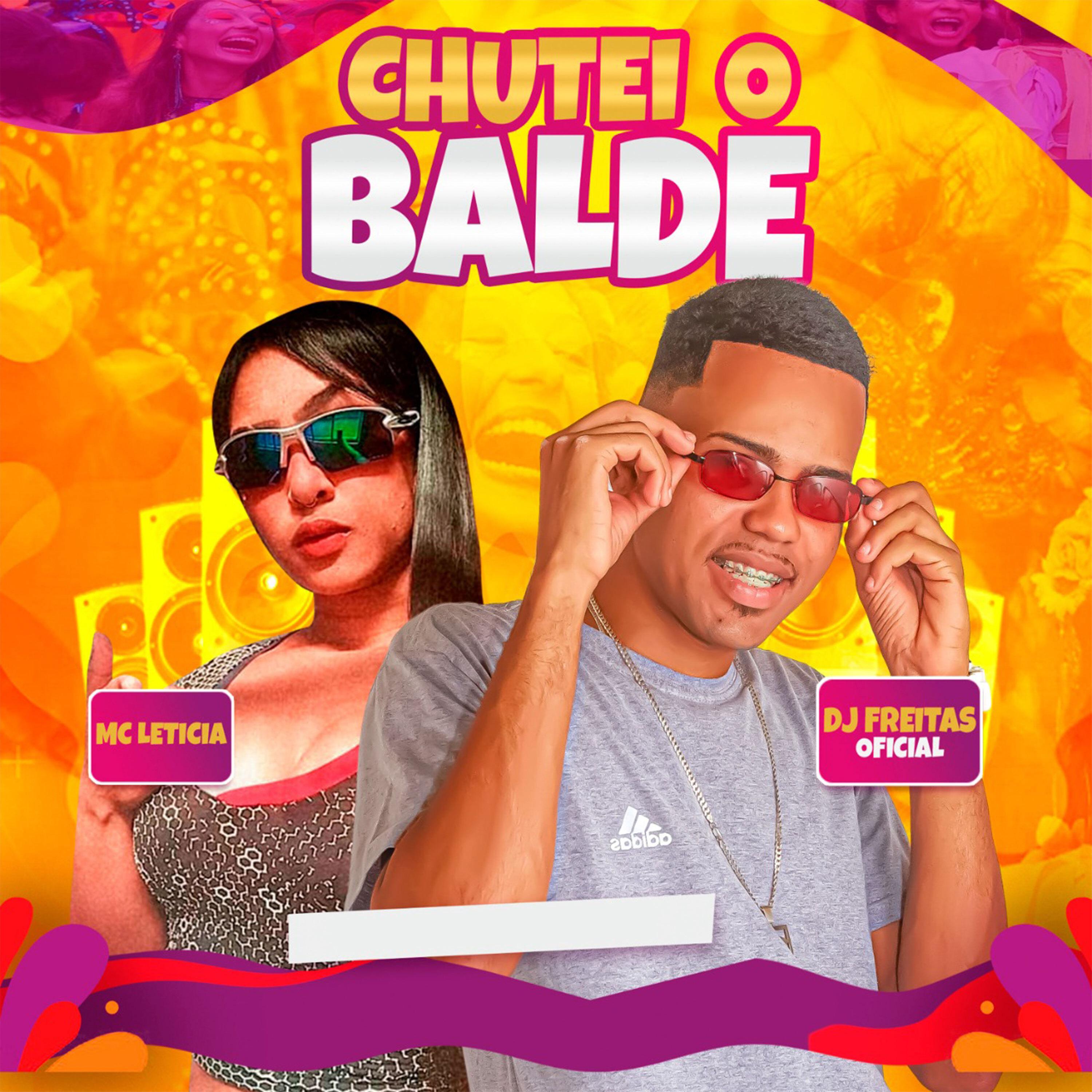 Dj Freitas Oficial - Chutei o Balde