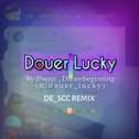 Douer Lucky (DE_SCC Remix)