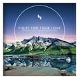 Fight for Your Love