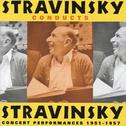 STRAVINSKY CONDUCTS STRAVINSKY (1951-1957)