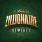 Zillionaire (Remixes)专辑
