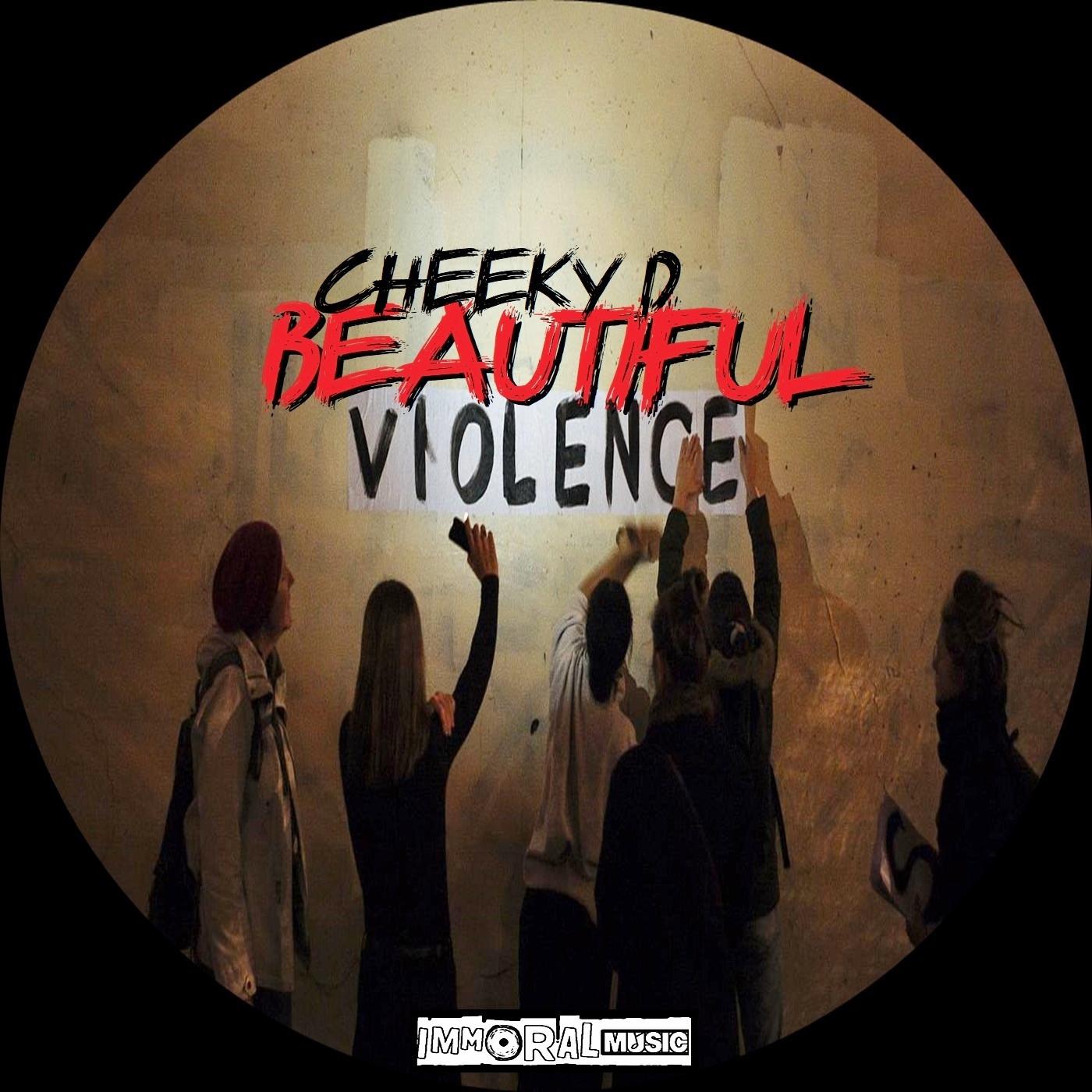 Cheeky D - Beautiful Violence (Original Mix)