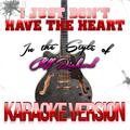 I Just Don't Have the Heart (In the Style of Cliff Richard) [Karaoke Version] - Single
