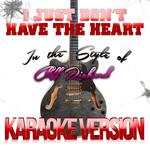 I Just Don't Have the Heart (In the Style of Cliff Richard) [Karaoke Version] - Single专辑