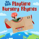 The Best Playtime Nursery Rhymes专辑