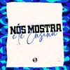 DJ Caioba - Nós Mostra e Te Ensina