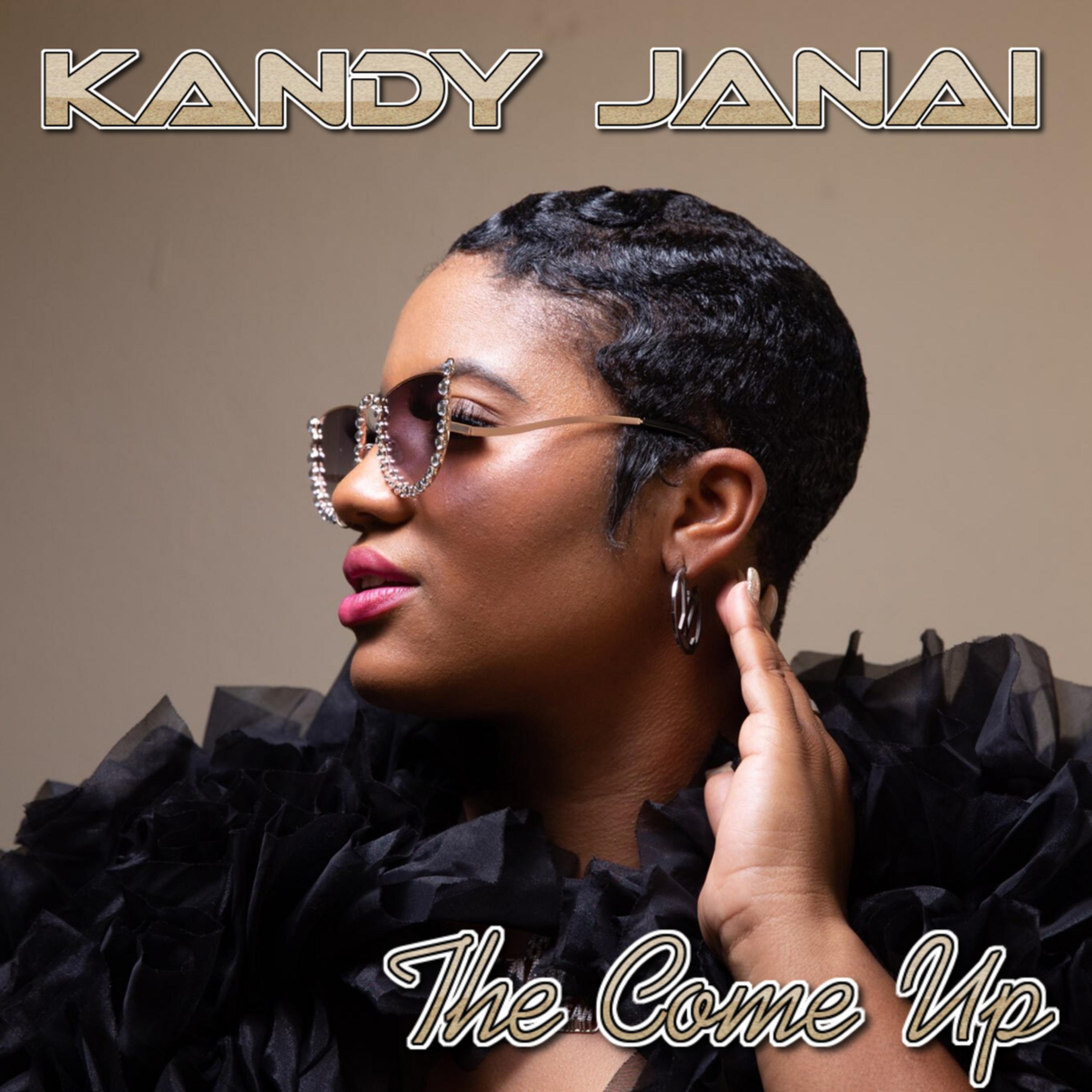 Kandy Janai - The Come Up