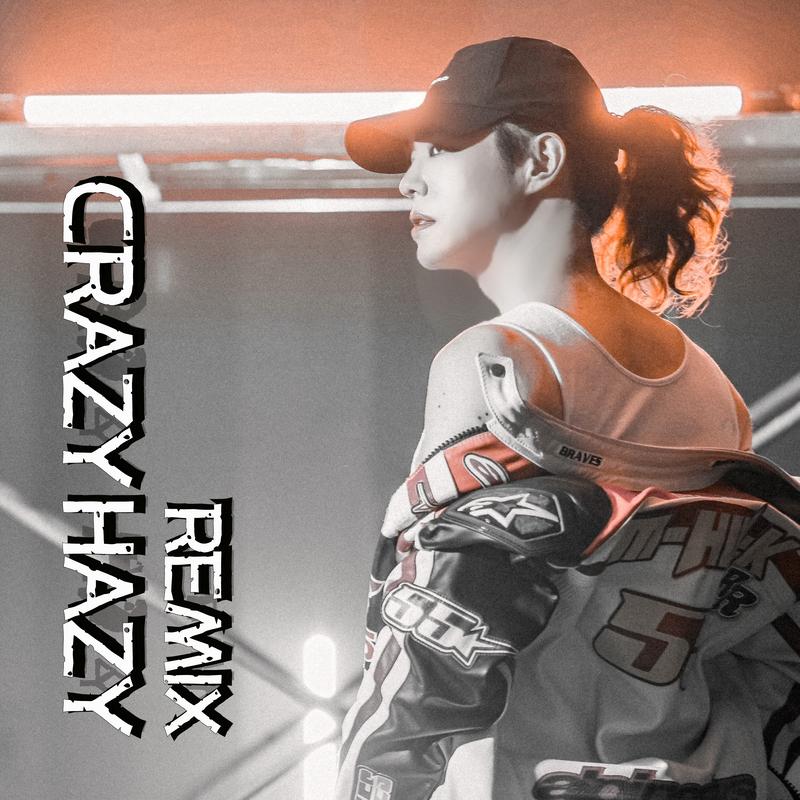 CRAZY HAZY (Remix)
