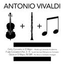 Antonio Vivaldi: Cello Concerto in D Major, Flute Concerto's No. 3 - 5 & Gloria in D Major, Rv 589