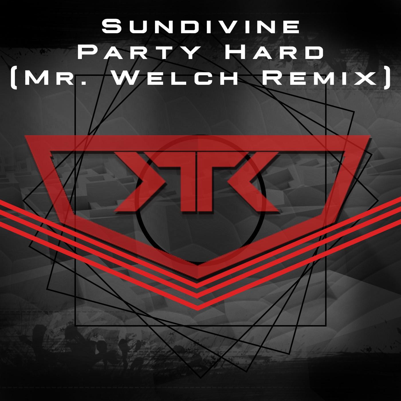 Party Hard (Mr. Welch Remix)