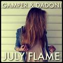 July Flame (Gamper & Dadoni Remix)专辑