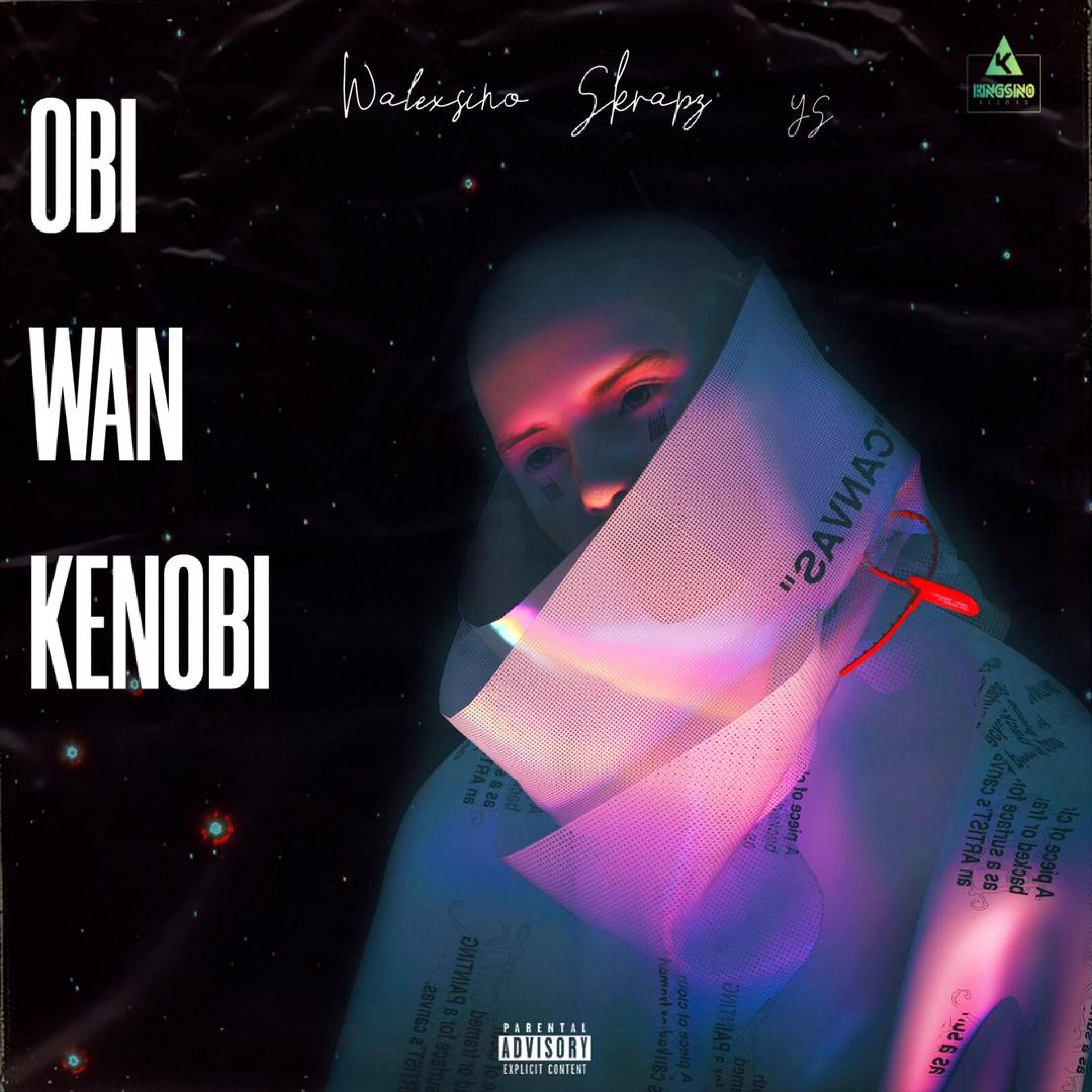 Walexsino - OBI WAN KENOBI (feat. Skrapz & YS)