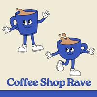 Coffee Shop Rave