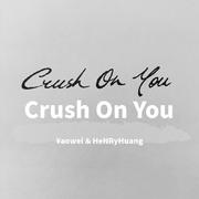 Crush On You