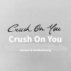 Crush On You