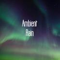 10 Ambient Loopable Rain Sounds专辑