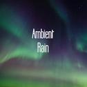 10 Ambient Loopable Rain Sounds专辑