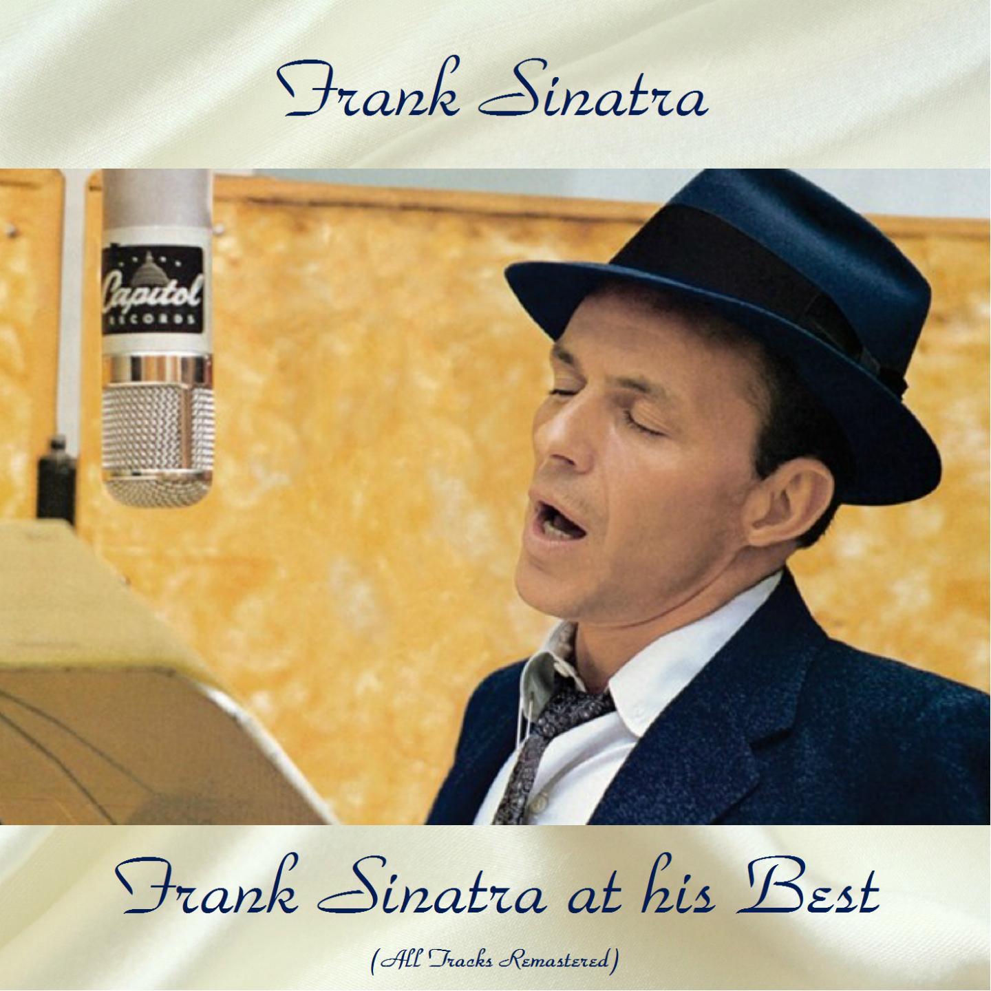 Frank Sinatra at His Best (All Tracks Remastered)专辑