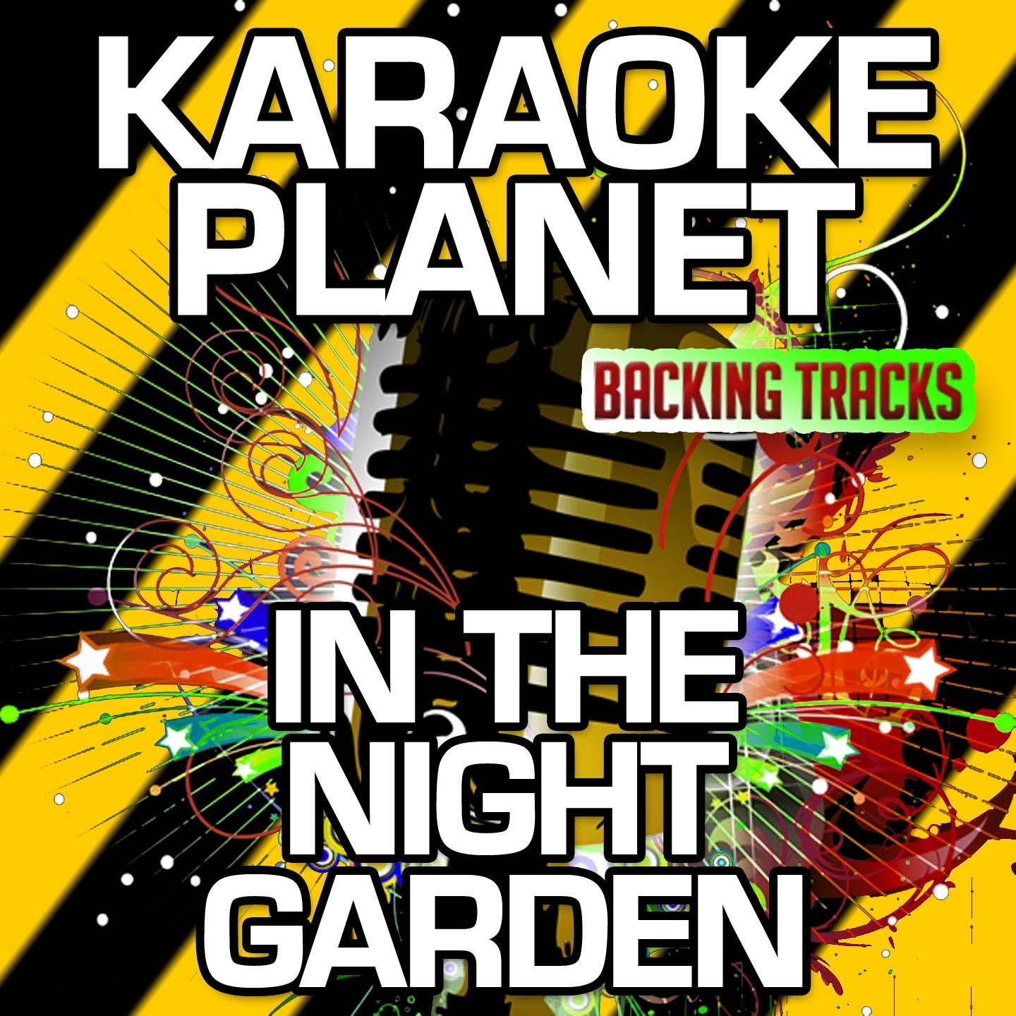In the Night Garden (Karaoke Version)
