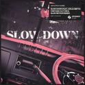 Slow Down (feat. Jorja Smith) [Vintage Culture & Slow Motion Remix]专辑