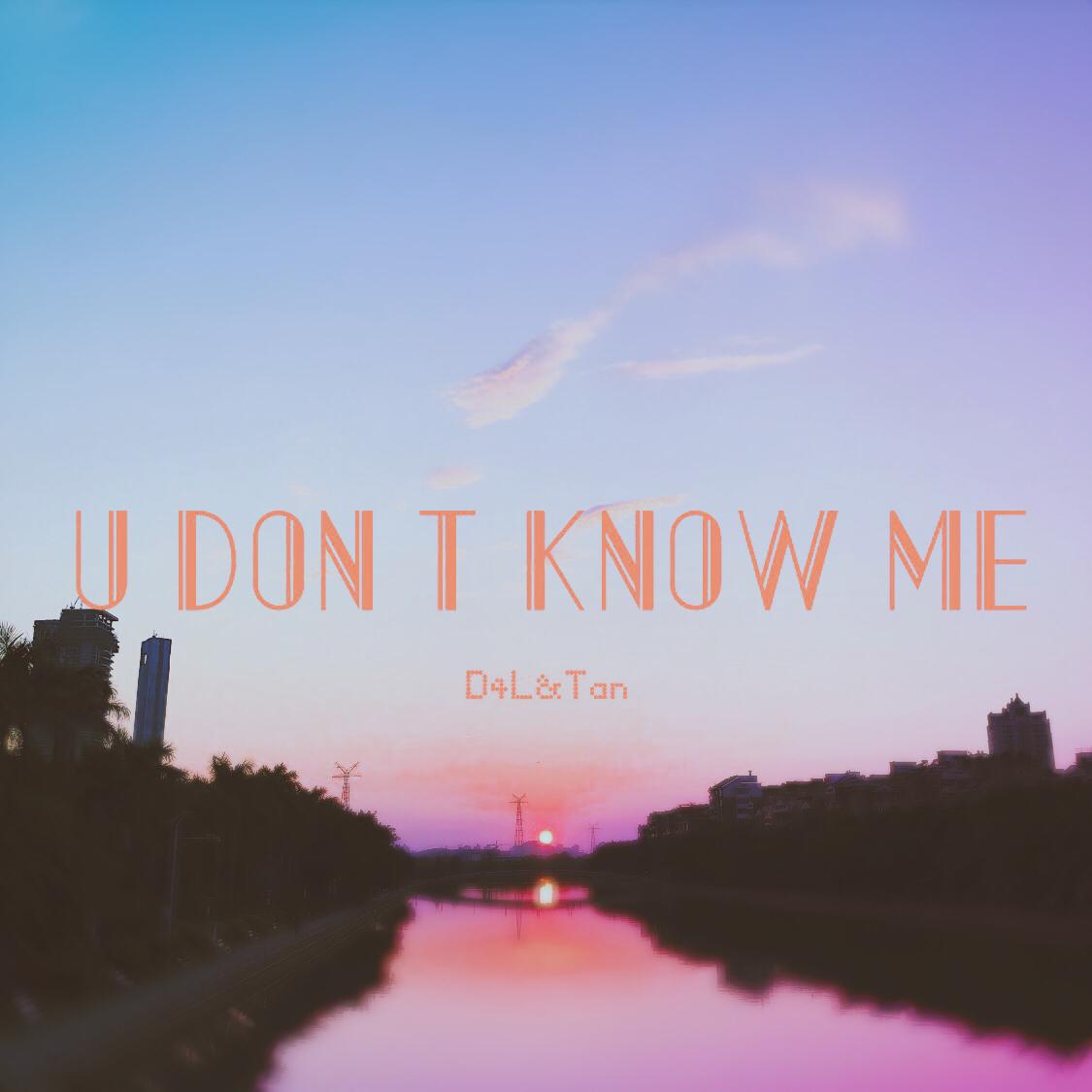 U don't know me专辑