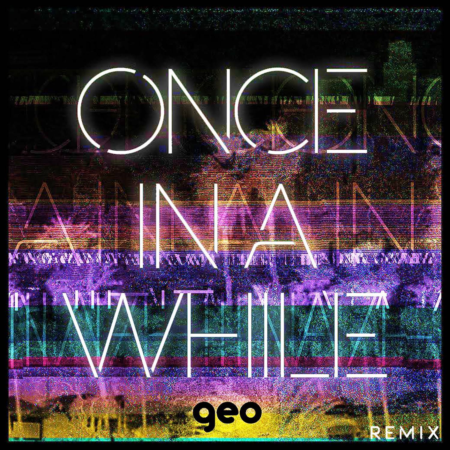 Once In A While (Geo Remix)专辑