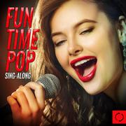 Fun Time Pop Sing - Along