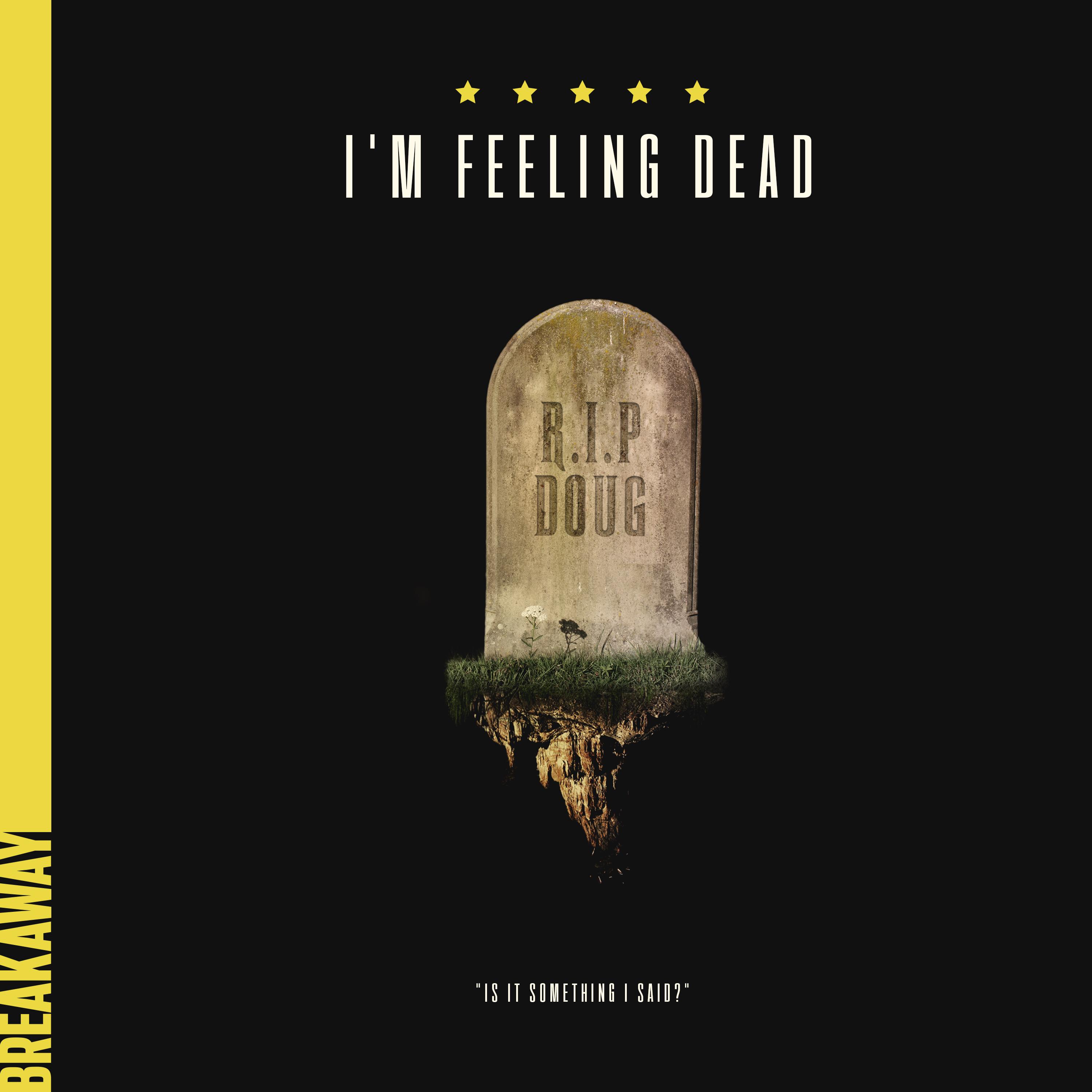 I'm Feeling Dead