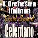 L'Orchestra Italiana - Adriano Celentano Gold Sound专辑