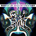 Riddim Of Ancient Fantasy