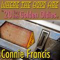 Where the Boys Are: The 20 Very Best Golden Oldies of Connie Francis