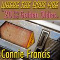 Where the Boys Are: The 20 Very Best Golden Oldies of Connie Francis专辑