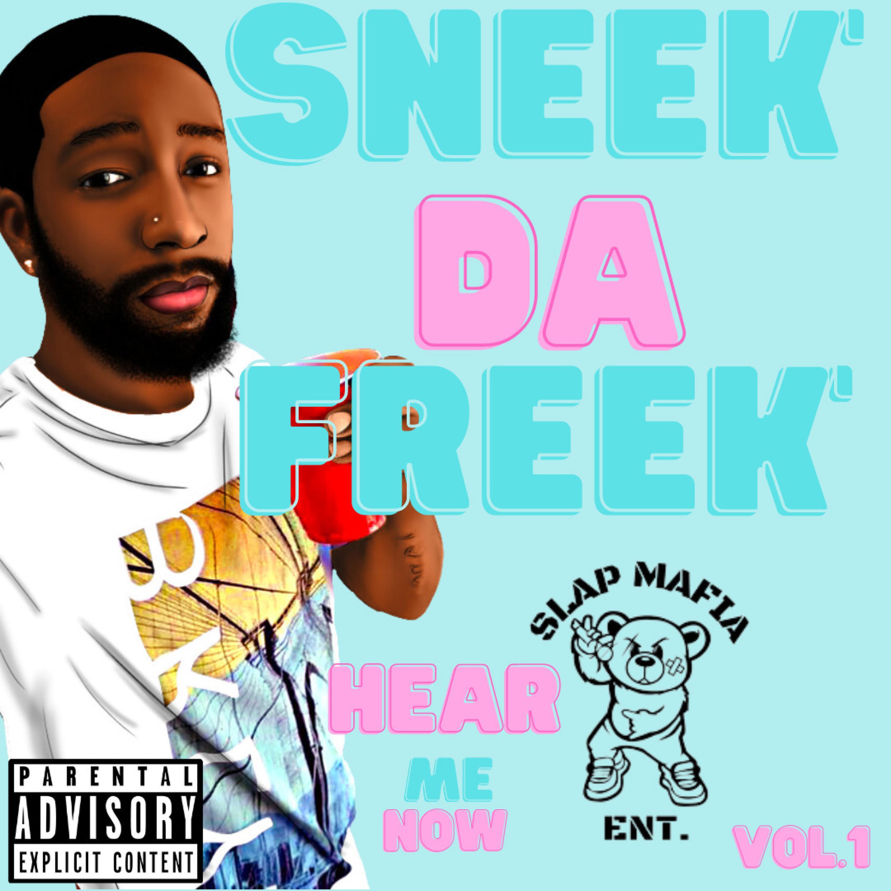 Sneek Da Freek - Woke Up In The ATL On Cali Time