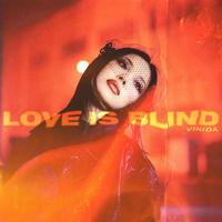 Vinida万妮达-Love Is Blind 真爱盲目