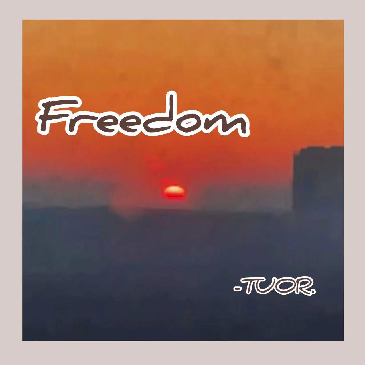 姜钊 TUOR. - Freedom （prod Fifty- Fifty）