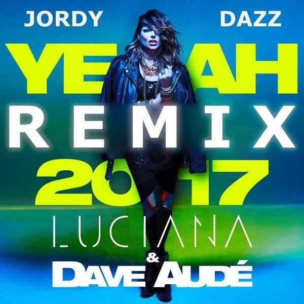 Jordy Dazz - Yeah Yeah 2017 (Jordy Dazz Club Remix)