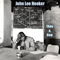 John Lee Hooker Then and Now
