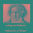 Ludwig van Beethoven - Sinfonia No. 3 "Heroica"